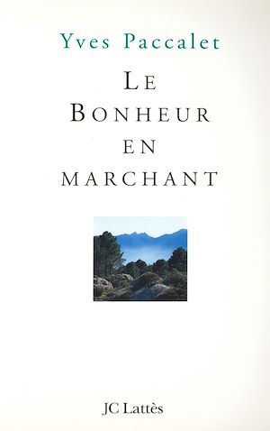 LE BONHEUR EN MARCHANT