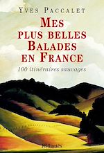 Download this eBook Mes plus belles balades en France