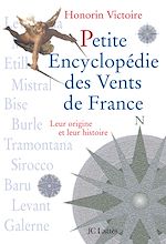 Télécharger le livre :  Petite encyclopédie des vents de France