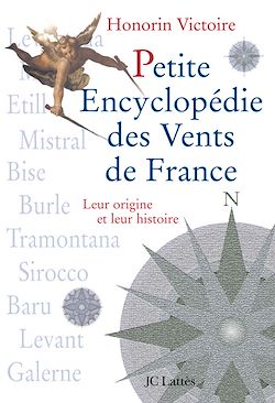 Télécharger le livre :  Petite encyclopédie des vents de France