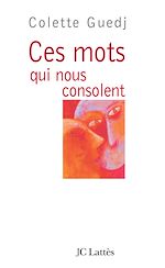 Télécharger le livre :  Ces mots qui nous consolent