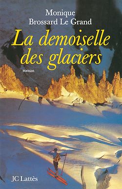 Télécharger le livre :  La demoiselle des glaciers