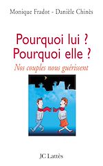 Download this eBook Pourquoi lui ? Pourquoi elle ? Nos couples nous guérissent