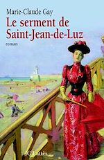 Télécharger le livre :  Le Serment de Saint Jean de Luz