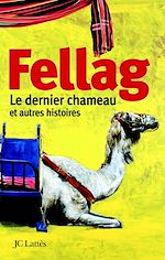 Télécharger le livre :  Le dernier chameau et autres histoires