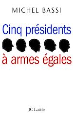 Download this eBook Cinq présidents à armes égales