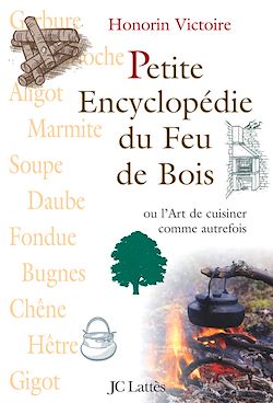 Télécharger le livre :  Petite encyclopédie du feu de bois