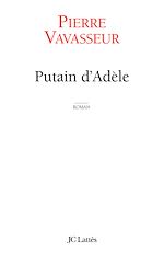 Télécharger le livre :  Putain d'Adèle