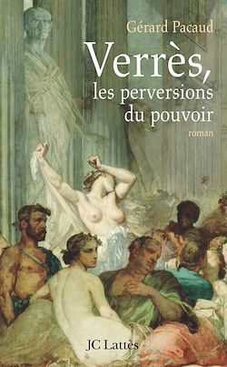 Télécharger le livre :  Verrès, les perversions du pouvoir