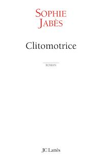 Téléchargez le livre :  Clitomotrice