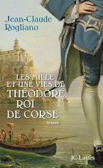 Télécharger le livre :  Les mille et une vies de Théodore de Corse
