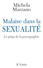 Télécharger le livre :  Malaise dans la sexualité - Le piège de la pornographie