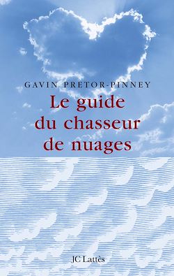 Télécharger le livre :  Le guide du chasseur de nuages