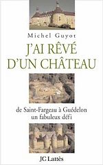 Télécharger le livre :  J'ai rêvé d'un château