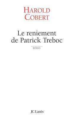 Télécharger le livre :  Le reniement de Patrick Treboc