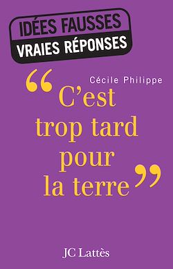 Télécharger le livre :  «c'est trop tard pour la terre»