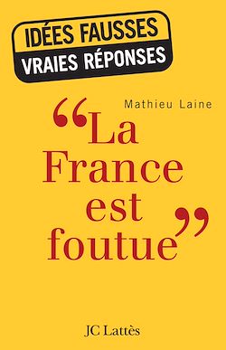 Télécharger le livre :  «La France est foutue»