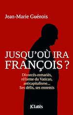 Télécharger le livre :  Jusqu'où ira François ?