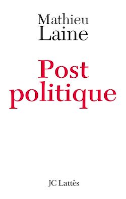 Télécharger le livre :  Post-politique