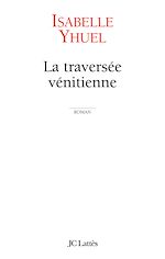 Télécharger le livre :  La traversée vénitienne