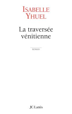 Télécharger le livre :  La traversée vénitienne