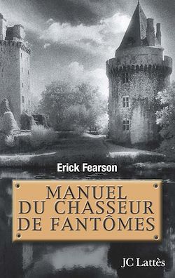 Télécharger le livre :  Manuel du chasseur de fantômes