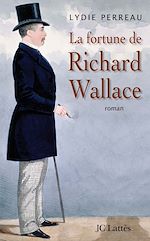 Télécharger le livre :  La fortune de Richard Wallace