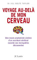 Télécharger le livre :  Voyage au-delà de mon cerveau