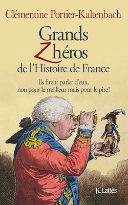 Télécharger le livre :  Grands Z'héros de l'Histoire de France