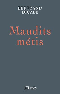 Télécharger le livre :  Maudits métis