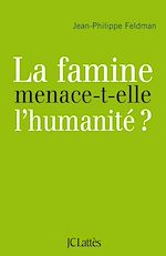 Télécharger le livre :  La famine menace-t-elle l'humanité?
