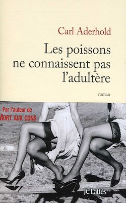Télécharger le livre :  Les poissons ne connaissent pas l'adultère