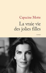 Télécharger le livre :  La vraie vie des jolies filles