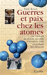 Télécharger le livre :  Guerres et paix chez les atomes