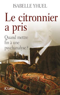 Télécharger le livre :  Le citronnier a pris, quand mettre fin à une psychanalyse ?
