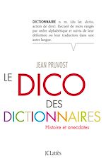 Télécharger le livre :  Le Dico des dictionnaires