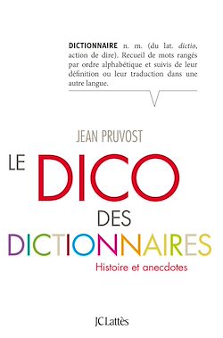 Télécharger le livre :  Le Dico des dictionnaires