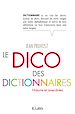 Télécharger le livre :  Le Dico des dictionnaires