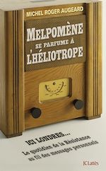 Télécharger le livre :  Melpomène se parfume à l'héliotrope