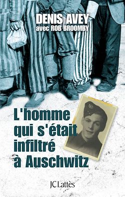 Télécharger le livre :  L'homme qui s'était infiltré à Auschwitz