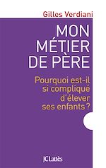 Télécharger le livre :  Mon métier de père