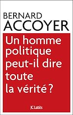 Télécharger le livre :  Un homme politique peut-il dire toute la vérité?
