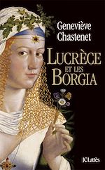 Télécharger le livre :  Lucrèce et les Borgia