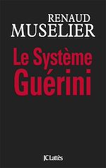 Télécharger le livre :  Le Système Guérini