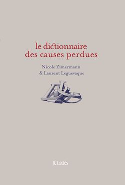 Télécharger le livre :  Dictionnaire des causes perdues