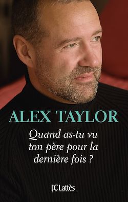 Télécharger le livre :  Quand as-tu vu ton père pour la dernière fois ?