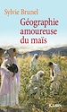 Télécharger le livre :  Géographie amoureuse du maïs