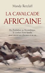 Télécharger le livre :  La cavalcade africaine