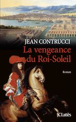 Télécharger le livre :  La vengeance du Roi-Soleil