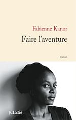 Télécharger le livre :  Faire l'aventure